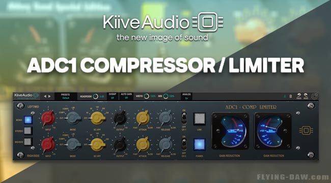 Kiive Audio ADC1 Compressor 1.0.0 破解版 – ADC1压缩器